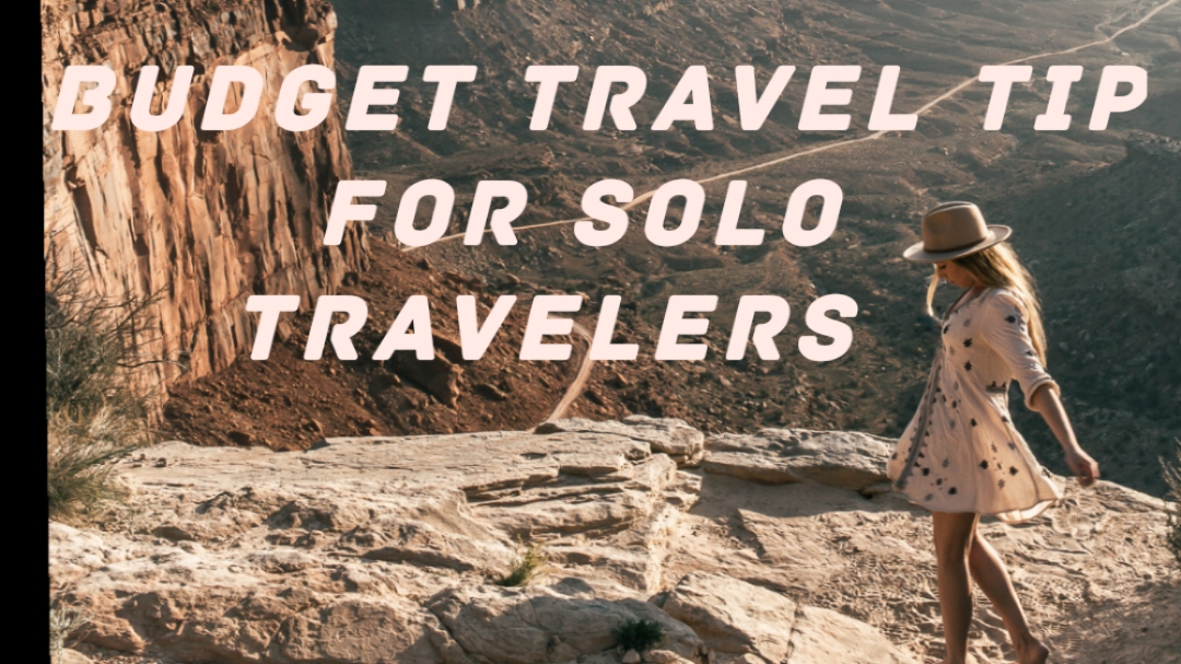 Budget travel tip for solo Travelers
