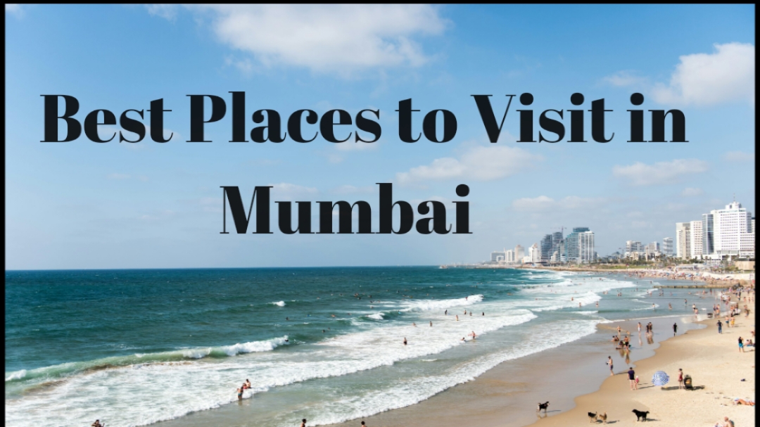 Best Places to Visit in Mumbai